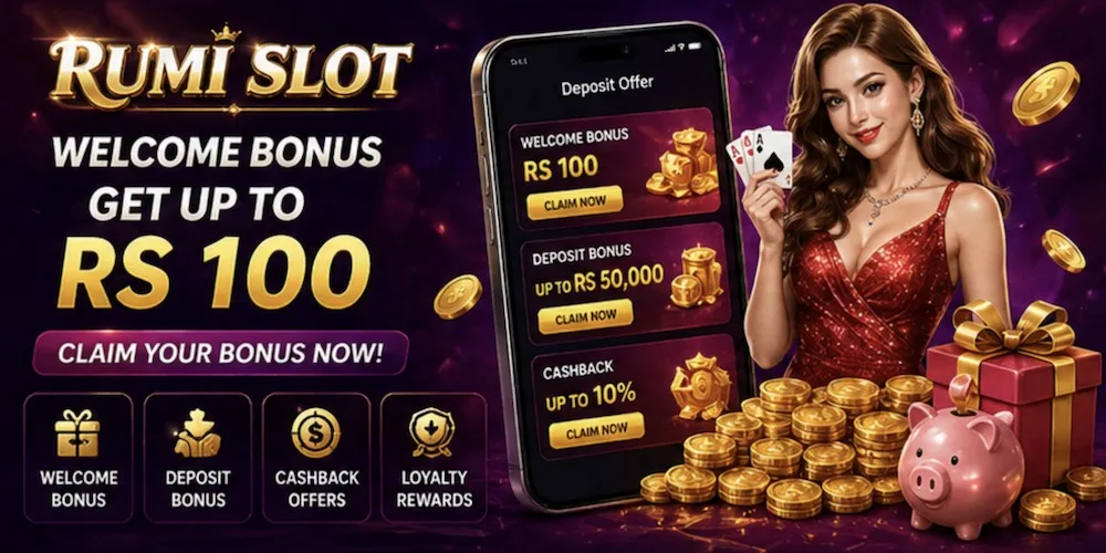 Rumi Slot — Welcome Bonus, Get Up to RS 100